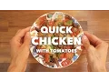 Download Lagu Quick Chicken with Tomatoes
