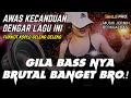 AWAS KECANDUAN DENGAR LAGU INI DJ FULL BASS 2025 BASS BRUTAL BANGET BRO FUNKOT KOPLO (MHLS PRO)