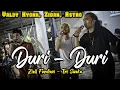 Download Lagu DURI DURI - ZIELL FERDIAN FT. TRI SUAKA (COVER) VALDY NYONK, ZIDAN, ASTRO