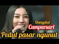 PEDUT PASAR NGUNUT _LAGU DANGDUT CAMPURSARI POPULAR #cover
