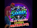 Download Lagu TO MY COUNTRY LOVERS MIXTAPE PT3 ( DJ SHABBA ) 2024