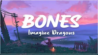 Imagine Dragons - Bones (Lyrics)