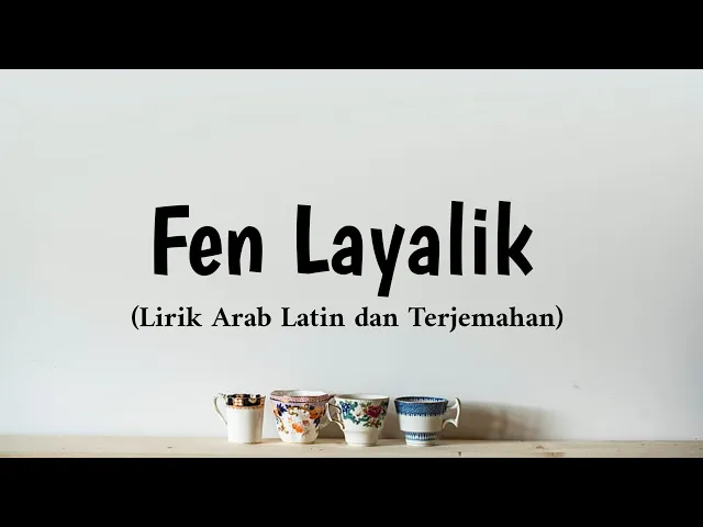 Download MP3 Fen Layalik - (Lirik Arab Latin dan Terjemahan) #songarabic #fyp  #viral #trendtiktok #islamic