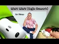 Papie SZN- Wishi Wishi ft Sir Jnr Mbizo (Sgija Rework)