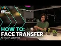How to Use Face Transfer 2 - Tutorial with Dave