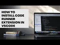 How to install code runner extension in vs code VSCODE