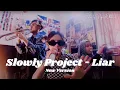 Download Lagu SLOWLY PROJECT  - LIAR ( OFFICIAL MUSIC VIDEO ) NEW VERSION