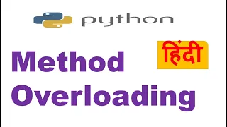 Method Overloading in Python Method Overloading Examples Hindi