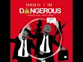 Lagu Shakar EL Ft CDQ - DANGEROUS