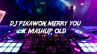 Download DJ PIKAWON MERRY YOU X MASHUP OLD🔥🎶 || Full bass terbaru 2023🎧 MP3