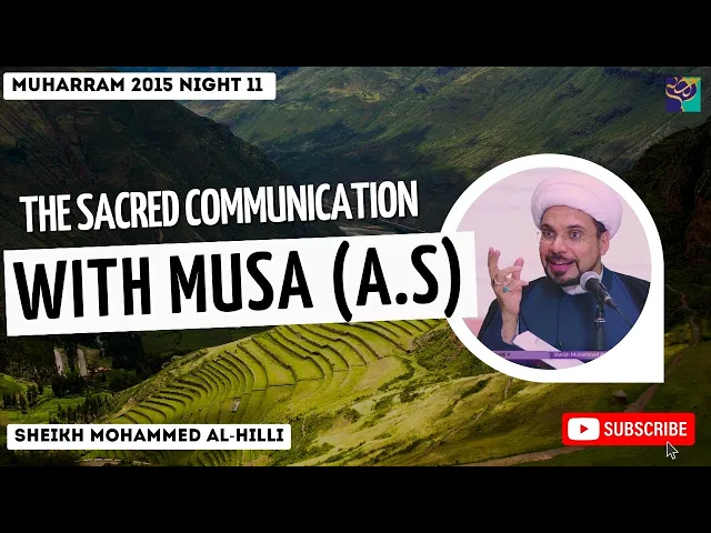 ⁣Night 10 | The Sacred Communication with MUSA (a.s) | Sheikh Mohammed Al-Hilli | Muharram 2015