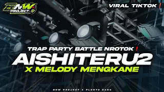 dj trap party aishiteru 2 full bass viral tiktok yang kalian cari cari 