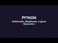 Python Operators Arithmetic Relational Logical Operators