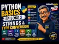 Python Strings Type Conversion in Hindi Episode 2 Python Basics CodeWithUncle