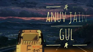 gul anuv jain slowed to perfection