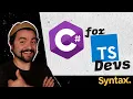 Getting started with C for TypeScript Devs