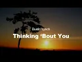 Dustin Lynch feat. MacKenzie Porter - Thinking ‘Bout You (Lyrics)