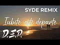 Download Lagu D.E.P. - iubite, ești departe (SYDE Remix)