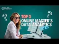 Top 3 Online Data Analytics Masters Programs for 2025