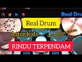 Lagu RINDU TERPENDAM-ASTOR KIDS COVER REAL DRUM