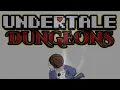 SANS IS RELEASING TMR - UNDERTALE DUNGEONS