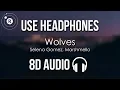 Selena Gomez, Marshmello - Wolves (8D AUDIO)