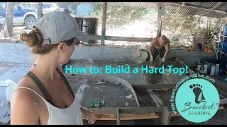 How to: Build a Hardtop for a Hurricane Damaged Catamaran Part 4 (S2 E18 Barefoot Sail and Dive)