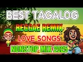 Lagu BEST TAGALOG REGGAE REMIX | NONSTOP MIX | REGGAE LOVE SONGS 2025