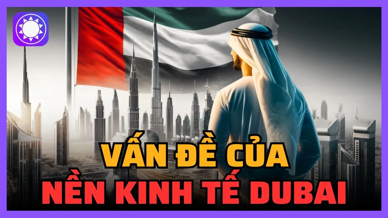 Outline Video Vấn đề của nền kinh tế Dubai