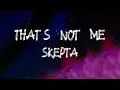 Skepta - That's Not Me (Lyrics)