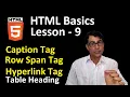 HTML Basics Lesson - 9 in hindi Caption tag and hyperlink tag in html Table heading tag in html