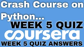 Crash Course on Python week 5 quiz answers Crash Course on Python coursera week 5 quiz answers