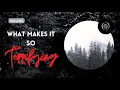 What Makes These Forests So Terrifying