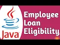 Employee Loan Eligibility Java Program