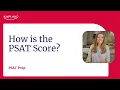 PSAT Prep How is the PSAT Scored