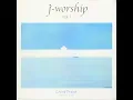 Lagu J-Worship Vol. 1「自分を愛するように」- Living Praise