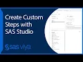 Create Custom Steps with SAS Data and AI Studio SAS Viya Quick Start Tutorial