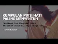 Download Lagu KUMPULAN PUISI HATI PALING MENYENTUH | MUSIKALISASI PUISI CINTA | RINDU KEKASIH