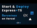 Start and Deploy Express with Typescript Serverless on Vercel