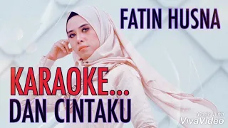 Download DAN CINTAKU | FATIN HUSNA | KARAOKE MP3