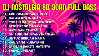 DJ NOSTALGIA TEMBANG KENANGAN 80 90AN - AKU ORANG TAK PUNYA | SLOW REMIX FULLBASS BY KEVIN STUDIO