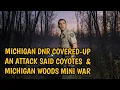 Lagu #DOGMAN, MICHIGAN DNR COVERED-UP AN ATTACKED BLAMED COYOTES \u0026 MICHIGAN WOODS WAR
