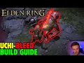 OP BLEED Uchigatana Build Guide Elden Ring
