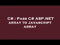 C Pass C ASP NET array to Javascript array