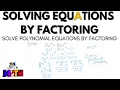 Solving Polynomials Equations by Factoring
