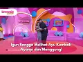 Lagu [FULL] Igun Bangga Melihat Ayu Kembali Nyanyi dan Manggung! - BROWNIS (06/11/2025)