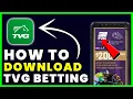 How to Download TVG App How to Install Get TVG Betting App