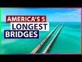 The Five Longest Bridges in the United States