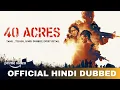 Lagu 40 Acres Hindi Dubbed \u0026 Every Details | 40 Acres Trailer Hindi | Amazon Prime Video