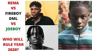 rema vs fireboy dml vs joeboy who will rule year 2020 beamer bad boys vibration all for you